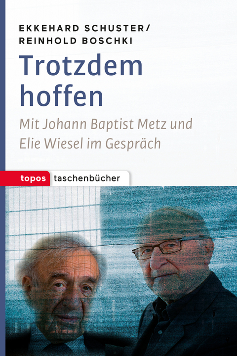 Trotzdem hoffen - Ekkehard Schuster, Reinhold Boschki