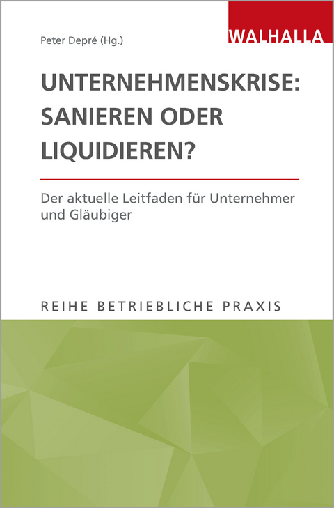 Unternehmenskrise: sanieren oder liquidieren? - 