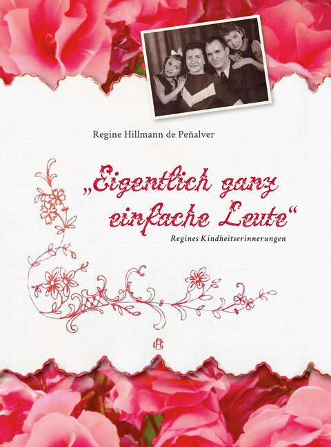 "Eigentlich ganz einfache Leute" - Regine Hillmann de Pe&ntilde;alver