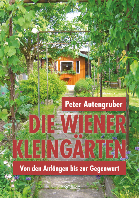 Die Wiener Kleing&auml;rten - Peter Autengruber