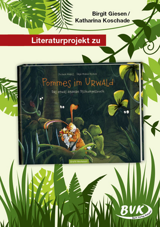 Literaturprojekt zu Pommes im Urwald