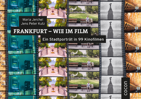 Frankfurt wie im Film - Jens Peter Kutz, Maria Jerchel