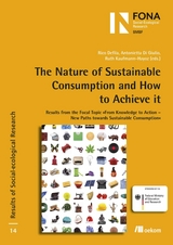 The Nature of Sustainable Consumption and How to Achieve it - Rico Defila, Antonietta DiGiulio, Ruth Kaufmann-Hayoz