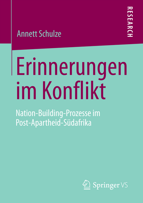 Erinnerungen im Konflikt - Annett Schulze