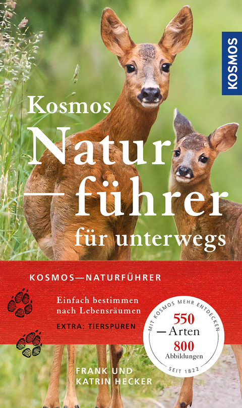 Kosmos-Naturf&uuml;hrer f&uuml;r unterwegs - Frank Hecker, Katrin Hecker