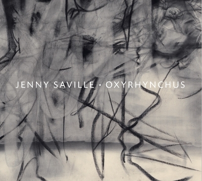 Jenny Saville: Oxyrhynchus - John Elderfield