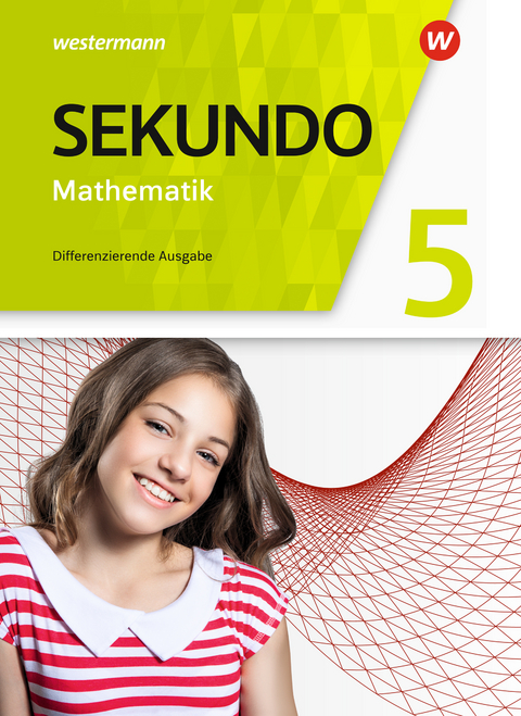Sekundo - Mathematik f&uuml;r differenzierende Schulformen - Allgemeine Ausgabe 2018 - Tim Baumert, Martina Lenze, Peter Welzel, Bernd Wurl