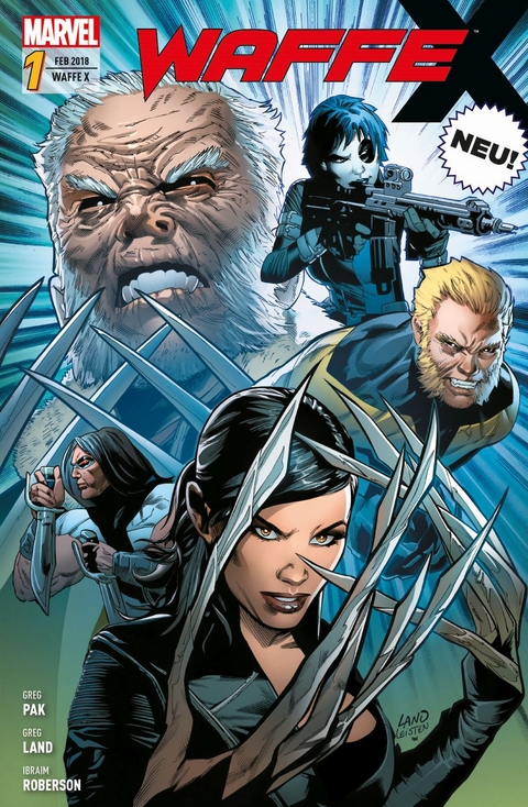 Waffe X - Greg Pak, Greg Land, Robert Gill, Ibraim oberson