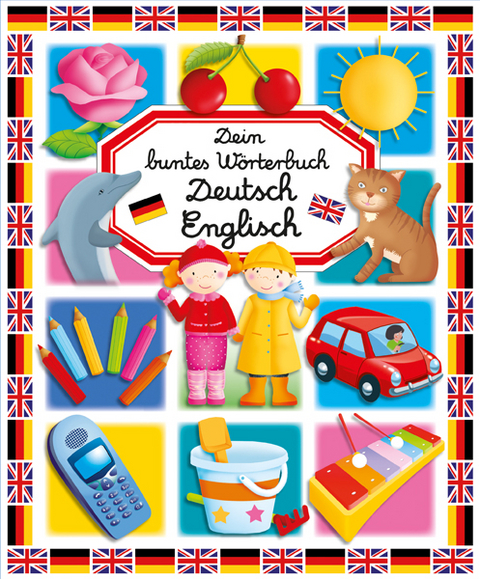 Dein buntes W&ouml;rterbuch Deutsch Englisch