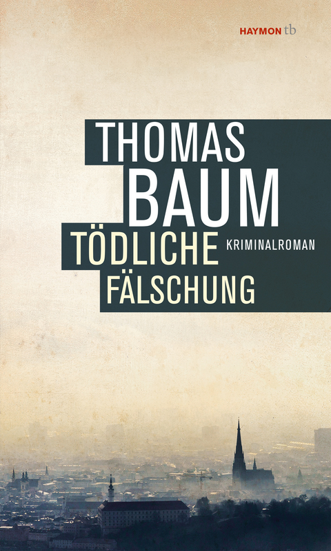 T&ouml;dliche F&auml;lschung - Thomas Baum