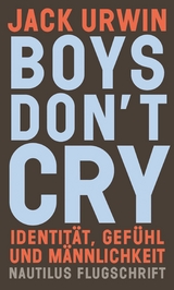 Boys don't cry -  Jack Urwin
