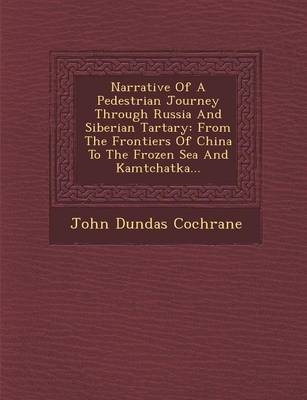Narrative of a Pedestrian Journey Through Russia and Siberian Tartary