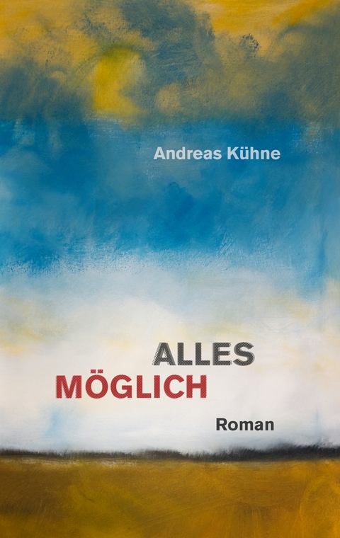 Alles m&ouml;glich - Andreas K&uuml;hne