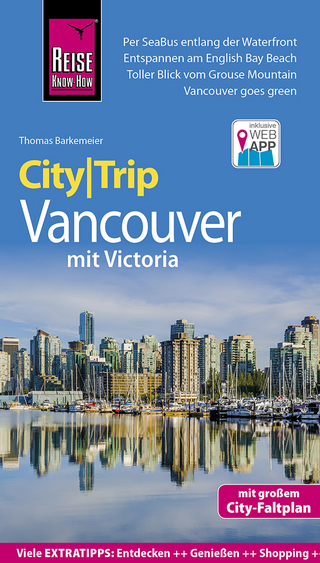 Reise Know-How CityTrip Vancouver mit Victoria