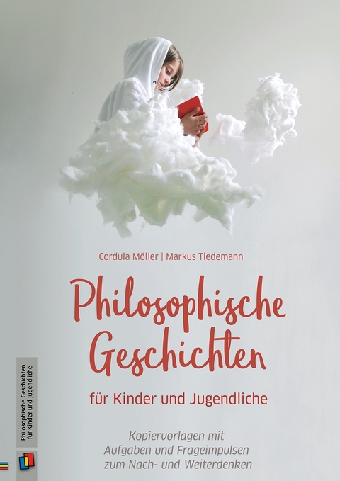 Philosophische Geschichten f&uuml;r Kinder und Jugendliche - Cordula M&ouml;ller, Markus Tiedemann