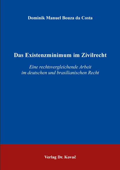 Das Existenzminimum im Zivilrecht - Dominik Manuel Bouza da Costa