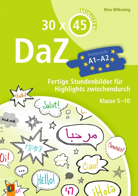 30 x 45 Minuten - DaZ – Niveaustufe A1-A2 - Nina Wilkening