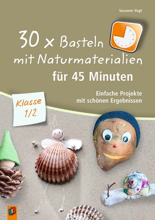 30 x Basteln mit Naturmaterialien für 45 Minuten – Klasse 1/2