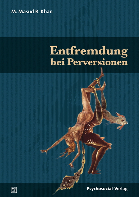 Entfremdung bei Perversionen - M. Masud R. Khan