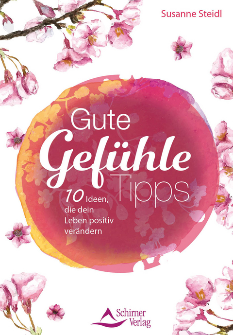 Gute-Gef&uuml;hle-Tipps - Susanne Steidl