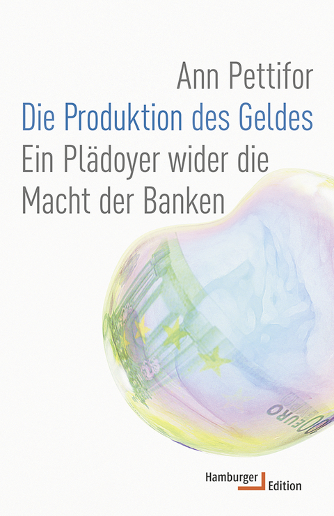 Die Produktion des Geldes - Ann Pettifor