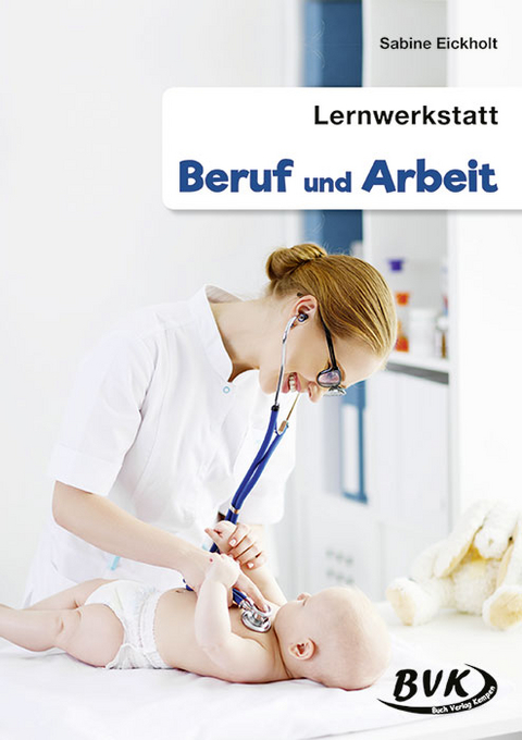 Lernwerkstatt Beruf und Arbeit - Sabine Eickholt