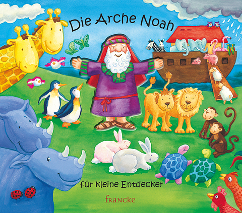 Die Arche Noah f&uuml;r kleine Entdecker