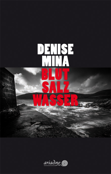 Blut Salz Wasser - Denise Mina