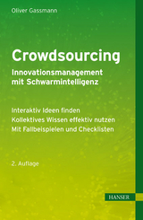 Crowdsourcing - Innovationsmanagement mit Schwarmintelligenz -  Oliver Gassmann