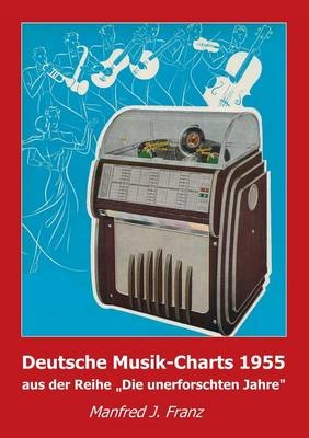 Deutsche Musik-Charts 1955 - Manfred Franz