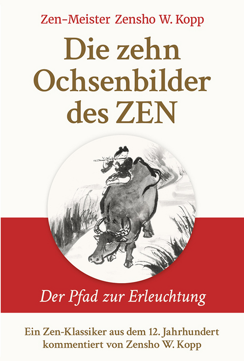 Die zehn Ochsenbilder des ZEN - Zensho W. Kopp