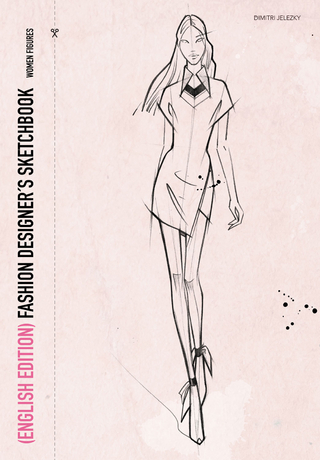 FASHION DESIGNER´S SKETCHBOOK - women figures (English Edition)