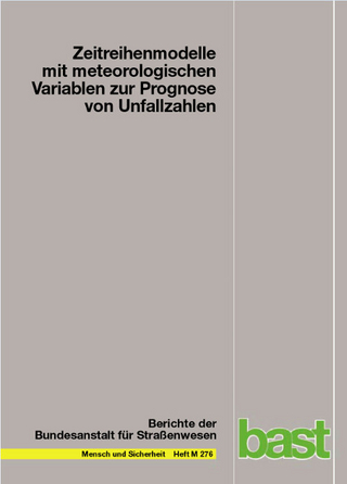 Zeitreihenmodelle mit metrologischen Variablen zur Prognose von Unfallzahlen
