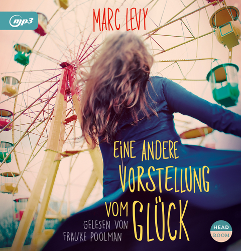 Eine andere Vorstellung vom Gl&uuml;ck - Marc Levy