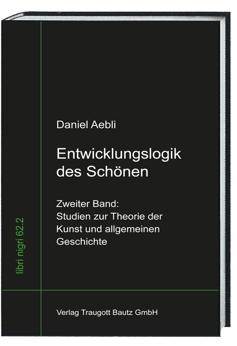 Entwicklungslogik des Sch&ouml;nen - Daniel Aebli