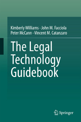 The Legal Technology Guidebook - Kimberly Williams, John M. Facciola, Peter McCann, Vincent M. Catanzaro