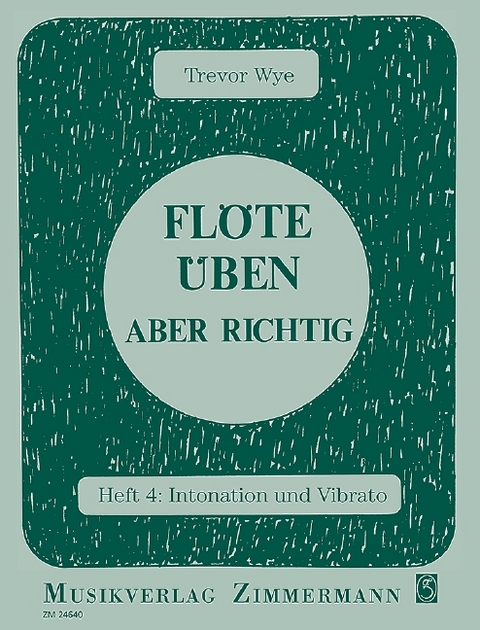 Fl&ouml;te &uuml;ben &ndash; aber richtig - 