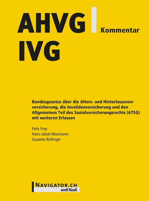 AHVG/IVG Kommentar - Felix Frey, Hans-Jakob Mosimann, Susanne Bollinger