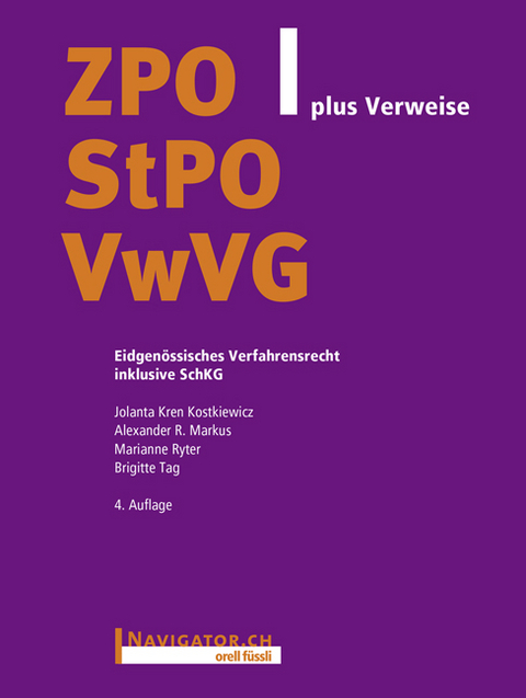 ZPO/StPO/VwVG plus Verweise - Jolanta Kren Kostkiewicz, Alexander R. Markus, Marianne Ryter, Brigitte Tag