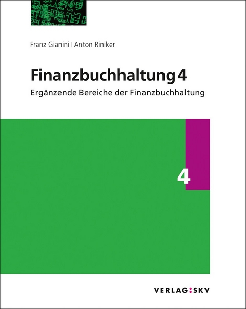Finanzbuchhaltung 4 &ndash; Erg&auml;nzende Bereiche der Finanzbuchhaltung, Bundle - Franz Gianini, Anton Riniker