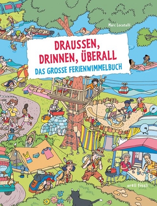 Draußen, drinnen, überall. Das große Ferienwimmelbuch
