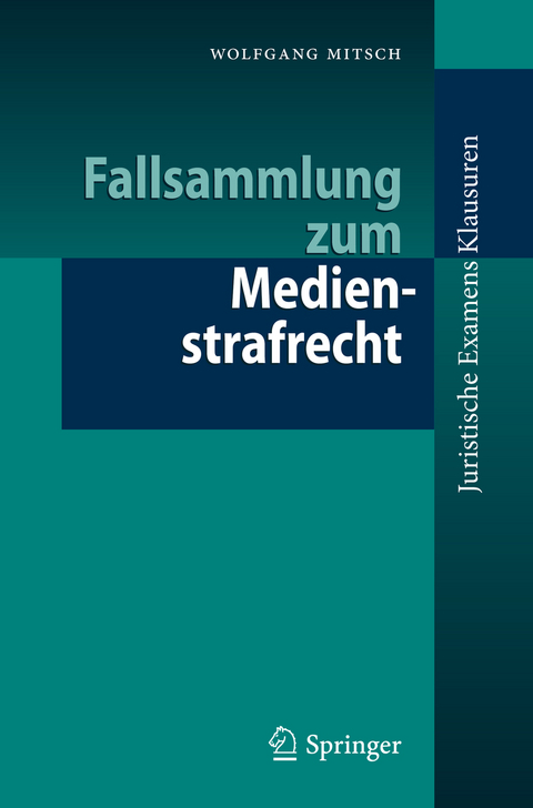 Fallsammlung zum Medienstrafrecht - Wolfgang Mitsch