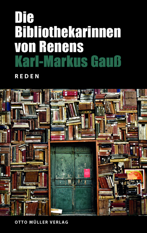 Die Bibliothekarinnen von Renens - Karl-Markus Gau&szlig;