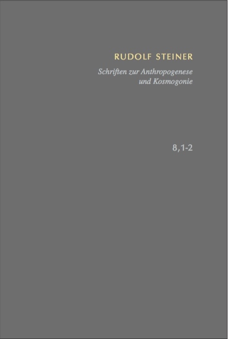 Schriften zur Anthropogenese und Kosmogonie Aus der Akasha-Chronik &ndash; Die Geheimwissenschaft im Umriss. - Rudolf Steiner