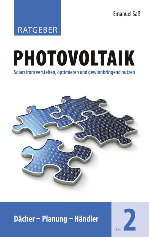 Ratgeber Photovoltaik, Band 2 - Emanuel Sa&szlig;