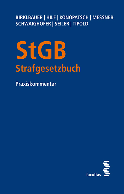 StGB - Strafgesetzbuch - Alois Birklbauer, Marianne Johanna Hilf, Cathrine Konopatsch, Florian Messner, Klaus Schwaighofer, Stefan Seiler, Alexander Tipold