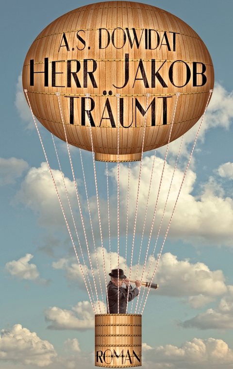 Herr Jakob tr&auml;umt - A.S. Dowidat