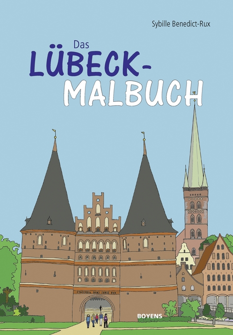 Das Lübeck-Malbuch - Sybille Benedict-Rux