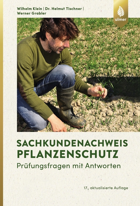 Sachkundenachweis Pflanzenschutz - Wilhelm Klein, Werner Grabler, Helmut Tischner