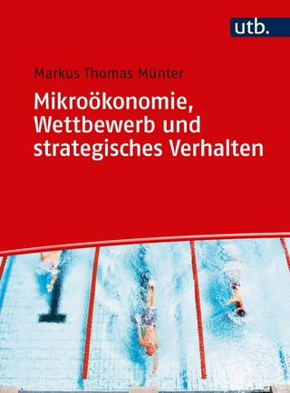 Mikroökonomie, Wettbewerb und strategisches Verhalten